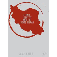 Ethnic Identity and the State in Iran [Hardcover]