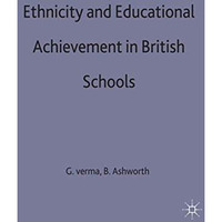 Ethnicity and Educational Achievement in British Schools [Hardcover]