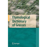 Etymological Dictionary of Grasses [Hardcover]