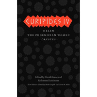 Euripides IV: Helen, The Phoenician Women, Orestes [Paperback]