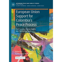 European Union Support for Colombia's Peace Process: Civil Society, Human Rights [Hardcover]