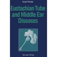 Eustachian Tube and Middle Ear Diseases [Paperback]