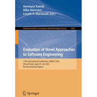 Evaluation of Novel Approaches to Software Engineering: 17th International Confe [Paperback]