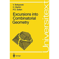 Excursions into Combinatorial Geometry [Paperback]