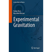 Experimental Gravitation [Paperback]