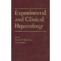 Experimental and Clinical Hepatology: Proceedings of the 5th Workshop on Experim [Paperback]