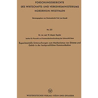 Experimentelle Untersuchungen zum Mechanismus von Stimme und Geh?r in der lautsp [Paperback]