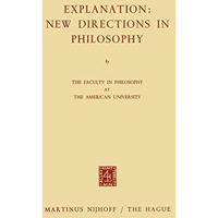 Explanation: New Directions in Philosophy [Paperback]