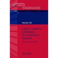 Explicit Stability Conditions for Continuous Systems: A Functional Analytic Appr [Paperback]