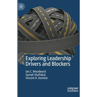 Exploring Leadership Drivers and Blockers [Paperback]