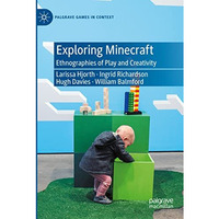 Exploring Minecraft: Ethnographies of Play and Creativity [Paperback]