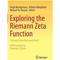 Exploring the Riemann Zeta Function: 190 years from Riemann's Birth [Hardcover]