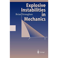 Explosive Instabilities in Mechanics [Paperback]