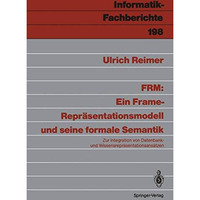 FRM: Ein Frame-Repr?sentationsmodell und seine formale Semantik: Zur Integration [Paperback]