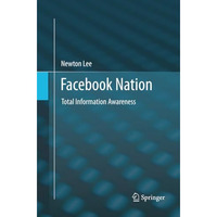 Facebook Nation: Total Information Awareness [Paperback]