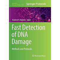 Fast Detection of DNA Damage: Methods and Protocols [Paperback]