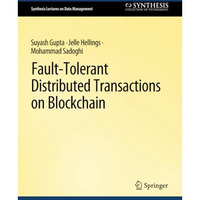 Fault-Tolerant Distributed Transactions on Blockchain [Paperback]