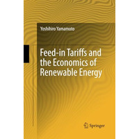 Feed-in Tariffs and the Economics of Renewable Energy [Paperback]