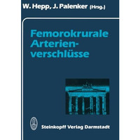 Femorokrurale Arterienverschl?sse [Paperback]