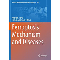 Ferroptosis: Mechanism and Diseases [Paperback]