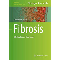 Fibrosis: Methods and Protocols [Hardcover]