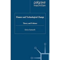 Finance and Technological Change: Theory and Evidence [Paperback]