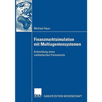 Finanzmarktsimulation mit Multiagentensystemen: Entwicklung eines methodischen F [Paperback]