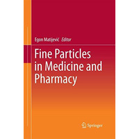 Fine Particles in Medicine and Pharmacy [Paperback]