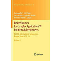 Finite Volumes for Complex Applications VI   Problems & Perspectives: FVCA 6 [Hardcover]