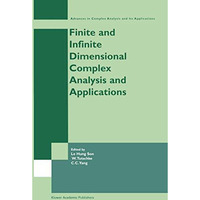 Finite or Infinite Dimensional Complex Analysis and Applications [Paperback]