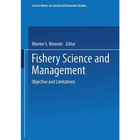 Fishery Science and Management: Objectives and Limitations [Paperback]