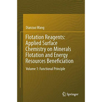 Flotation Reagents: Applied Surface Chemistry on Minerals Flotation and Energy R [Hardcover]