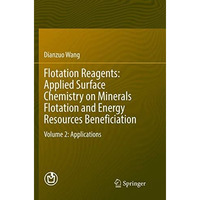 Flotation Reagents: Applied Surface Chemistry on Minerals Flotation and Energy R [Paperback]