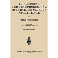 Fluorescenz und Phosphorescenz im Lichte der Neueren Atomtheorie [Paperback]