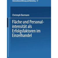 Fl?che und Personalintensit?t als Erfolgsfaktoren im Einzelhandel [Paperback]