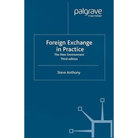 Foreign Exchange in Practice: The New Environment [Paperback]