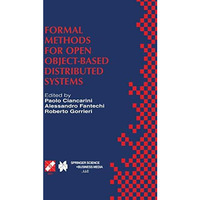 Formal Methods for Open Object-Based Distributed Systems: IFIP TC6 / WG6.1 Third [Paperback]