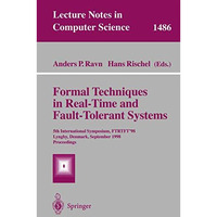 Formal Techniques in Real-Time and Fault-Tolerant Systems: 5th International Sym [Paperback]