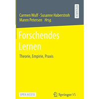 Forschendes Lernen: Theorie, Empirie, Praxis [Hardcover]