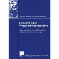 Fortschritt in den Wirtschaftswissenschaften: Wissenschaftstheoretische Grundlag [Paperback]