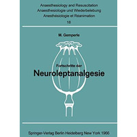 Fortschritte der Neuroleptanalgesie: Vortr?ge und Diskussionen an der Gemeinsame [Paperback]