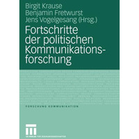 Fortschritte der politischen Kommunikationsforschung: Festschrift f?r Lutz Erbri [Paperback]