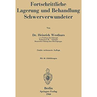 Fortschrittliche Lagerung und Behandlung Schwerverwundeter [Paperback]