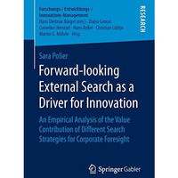 Forward-looking External Search as a Driver for Innovation: An Empirical Analysi [Paperback]