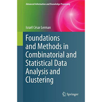 Foundations and Methods in Combinatorial and Statistical Data Analysis and Clust [Hardcover]