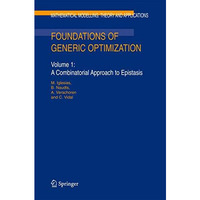 Foundations of Generic Optimization: Volume 1: A Combinatorial Approach to Epist [Hardcover]