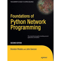 Foundations of Python Network Programming: The comprehensive guide to building n [Paperback]