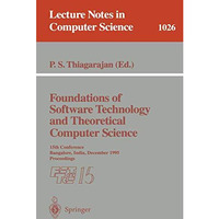 Foundations of Software Technology and Theoretical Computer Science: 15th Confer [Paperback]