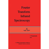 Fourier Transform Infrared Spectroscopy: Industrial Chemical and Biochemical App [Hardcover]