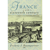 France in the Sixteenth Century [Paperback]